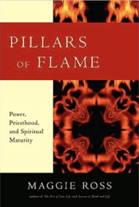 Maggie Ross – “Pillars of Flame: Power, Priesthood, and Spiritual Maturity”
