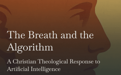 The Breath and the Algorithm: A Christian Theological Response to Artificial Intelligence